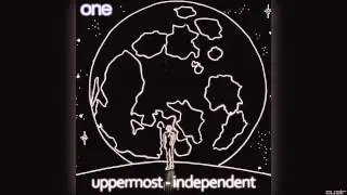 Uppermost - Independent (Original Mix)