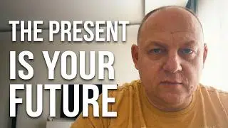 Your future doesn't wait, it's happening now
