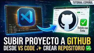 Como Subir un Proyecto a GitHub desde Visual Studio Code ✨ Crear Repositorio con VSCode y Github✅