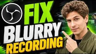 How To Fix Blurry Recording In Obs [2026 Guide]