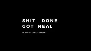 Ace Hood - Shit Done Got Real | Choreograph by Vu Anh To