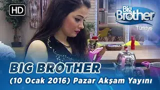 Big Brother Türkiye | 53. Bölüm | 10 Ocak 2016 | Pazar | Akşam Yayını