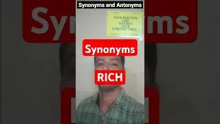 RICH (Synonyms and Antonyms) 