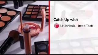 Catch Up with LexisNexis Reed Tech:  MoCRA Regulations Update