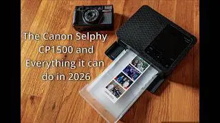 Canon Selphy CP1500 and Everything it can do in 2026