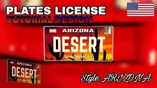 LIVERY PLATES LICENSE 🇺🇸🦅 (Style ARIZONA) - (TUTORIAL DESIGN)