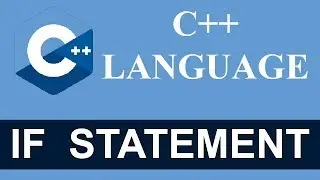 C++ Programming Tutorials - 7 - IF STATEMENT | IF STATEMENT EXAMPLE