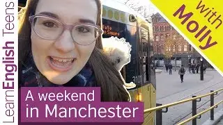 A weekend in Manchester