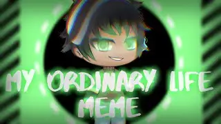 My Ordinary Life Meme 250+ Sub Special || FLASH WARNING || They Tell Me I'm a God || Gacha || Ksushi