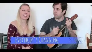 Everybodys Changing - Keane/Lily Allen (Ukulele Cover)