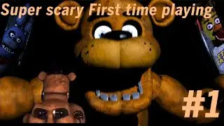 Super Scary: First Time Playing Five Nights at Freddy's part 1