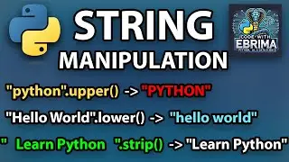 String Manipulation In Python Explained 2025: From Basics to Advanced Methods