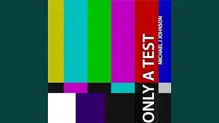 Only a Test