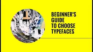 Beginner's guide to choosing #Typefaces #kinetictypography #motiongraphics