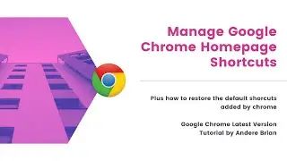 Manage Google Chrome Homepage Shortcuts | Create, Edit, Remove and Restore Default Shortcuts