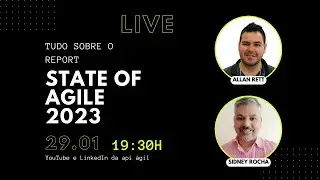 [api ágil] Live #93 - Tudo sobre o Report State of Agile 2023
