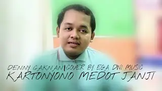DENNY CAKNAN - KARTONYONO MEDOT JANJI - ( COVER BY EGA DWI MUSIK )
