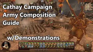 Cathay Campaign Army Composition guide w/ demonstrations (Total War: Warhammer 3)