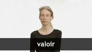 How to pronounce VALOIR in French