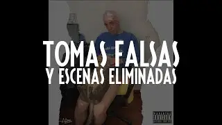 Tomas falsas y escenas eliminadas - DESDE QUE TE VI