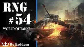 World of Tanks: RNG - Episode 54