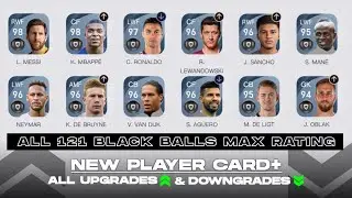 PES 2021 MOBILE ALL 121 BLACK BALL MAX RATING + UPGRADES⬆️ & DEGRADES⬇️ WITH NEW PLAYER CARD