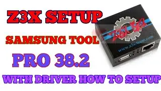 Z3x Samsung Tool Pro 38.2 Latest Setup 2019/With Driver Setup