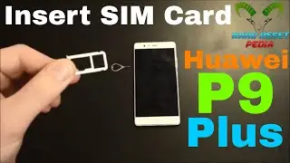 Huawei P9 Plus Insert The SIM Card