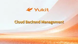 DigiBird Yukit Cloud Operation Guidance EP04 -  Cloud Backend Management