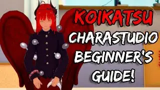 Koikatsu CharaStudio BEGINNER'S GUIDE!