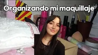 ORGANIZANDO MI MAQUILLAJE Y SKIN CARE 💄 💗💗