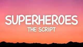 The Script - Superheroes (Lyrics)