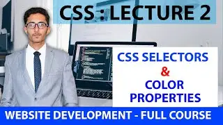 Selectors & Color Properties In Css Lec 2 - Website Developemnt - Full Course #16
