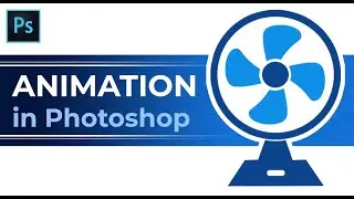 How to animate a Fan in Photoshop