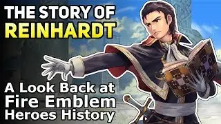 How Did Reinhardt Get So Popular? | A Look Back at Fire Emblem Heroes History