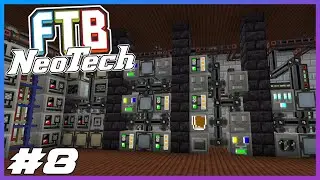 FTB NeoTech Ep.8 Automating Everything