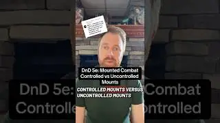 The issue with controlled vs uncontrolled mounts in the dnd mounted combat rules