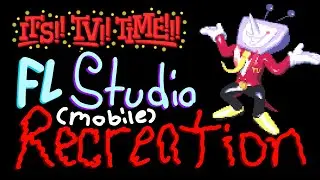 IT'S TV TIME | FL Studio Mobile Recreation(+FLM)