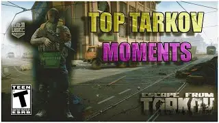 *NEW* ESCAPE FROM TARKOV - WEEKLY TOP HIGHLIGHTS & CLIPS #2