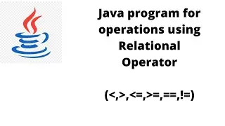 Java program for relational operators