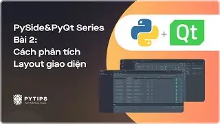 PySide&PyQt - Bài 2: Cách phân tích Layout giao diện