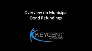 An Overview on Municipal Bond Refundings