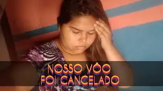 DEU TUDO ERRADO NESSE PRIMEIRO VLOG 😭  NOSSO VÔO FOI REMARCADO PRA OUTRO DIA  😰