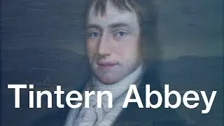 Lines Composed a Few Miles above Tintern Abbey by William Wordsworth | Poetry Reading