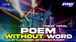 DJ MELODI POEM WITHOUT WORD X PIW PIW • SETENGAH FUNKOT • EVAN RMX