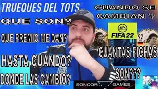 FIFA 22 FICHAS DE INTERCAMBIO TRUEQUES DEL TOTS ¿CUANTAS SON? ¿DONDE LAS CAMBIO? ¿CUANDO SE CAMBIAN?