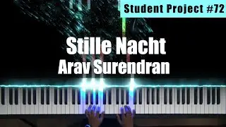 [Student Project _#72] Stille Nacht - Arav Surendran