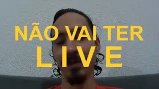 Se você assiste minhas lives ou iria assistir hoje  - VEJA ESSE VÍDEO
