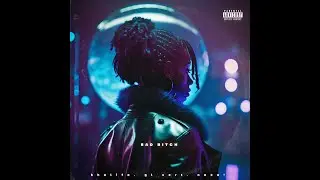 02.BadBitch – GlVert, Khalifa, Prod. NaxaNostalgia