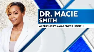 For Alzheimer's Awareness Month, Expert Dr. Macie Smith Provides Information About The Disease